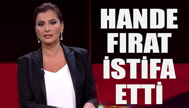 Hande Fırat istifa etti iddiası