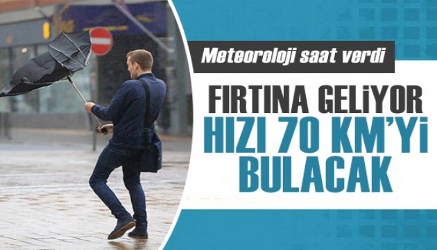 Meteoroloji'den fırtına uyarısı: Hızı 70 kilometreyi bulacak!