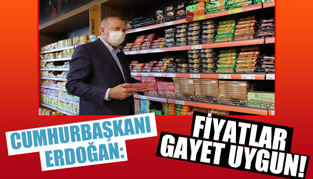 Cumhurbaşkanı Erdoğan: Vatandaşlarımızın kesesine uygun fiyatların uygulandığı bir yer!