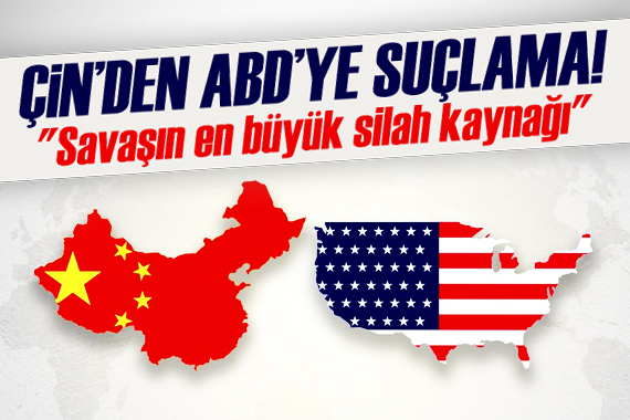 Çin: ABD, Ukrayna daki savaşın en büyük silah kaynağı