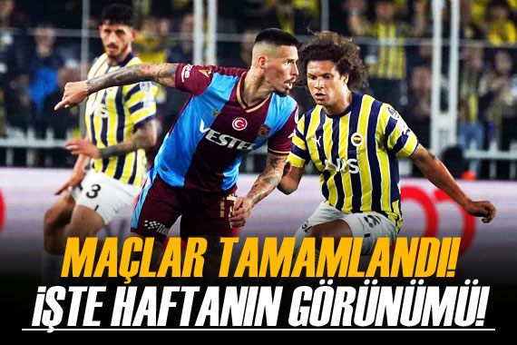 Süper Lig de haftanın görünümü!