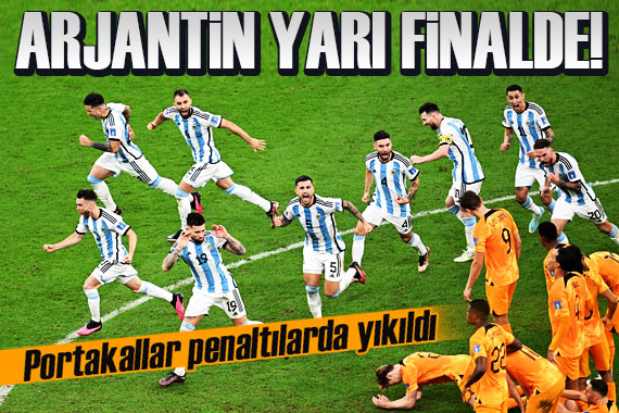 Messi li Arjantin yarı finalde! Portakallar saf dışı