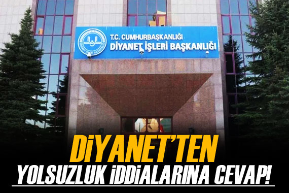 Diyanet ten yolsuzluk iddialarına cevap