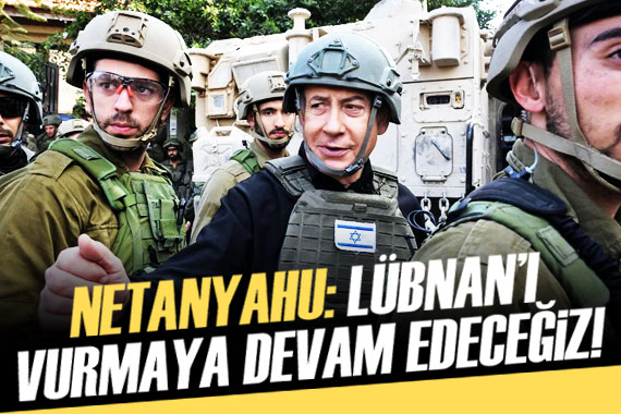 Netanyahu, Beyrut dahil tüm Lübnan ı hedef almaya devam edeceklerini söyledi