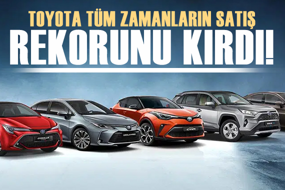 Toyota Avrupa, 2024 te tüm zamanların satış rekoruna ulaştı