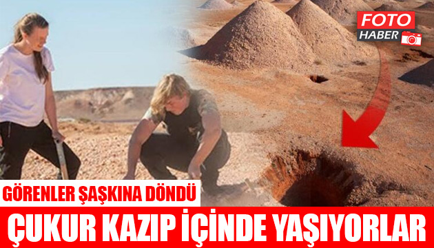 Yerin altında yaşıyorlar... Görenler şaşkına döndü