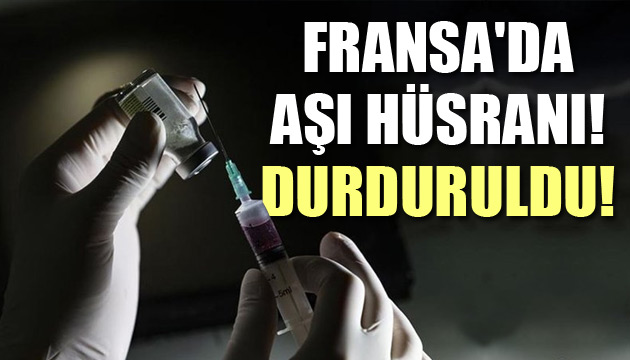 Fransa da aşı çalışmalarına son verildi