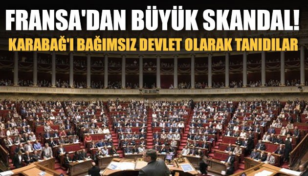 Fransa Karabağ ı bağımsız devlet olarak tanıdı!