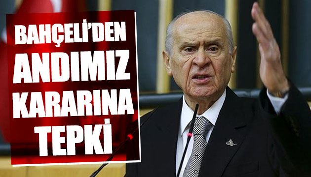 Bahçeli den andımız kararına tepki