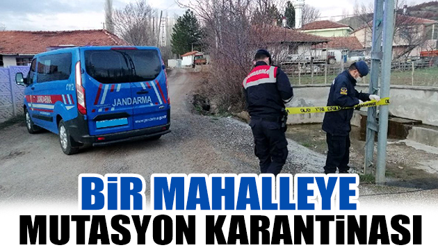 Bir mahalleye mutasyon karantinası