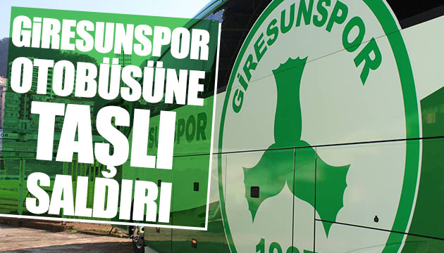 Giresunspor otobüsüne saldırı