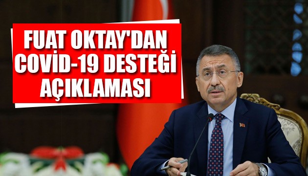 Fuat Oktay'dan Covid-19 desteği açıklaması