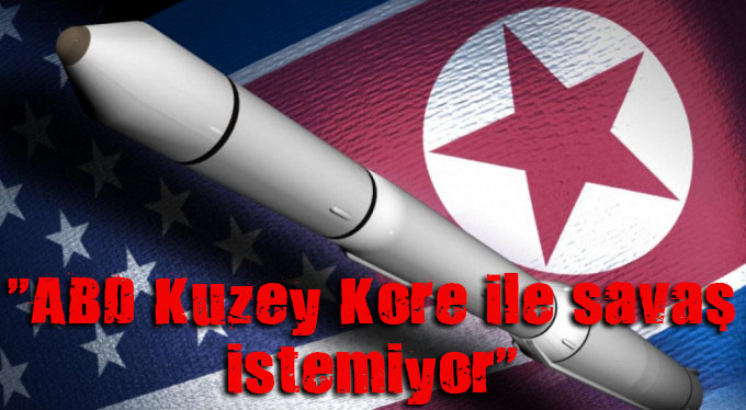  ABD Kuzey Kore ile savaş istemiyor 