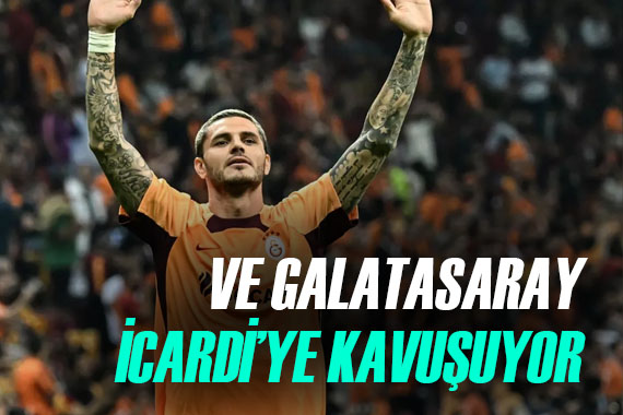 Galatasaray, Mauro Icardi ye kavuşuyor
