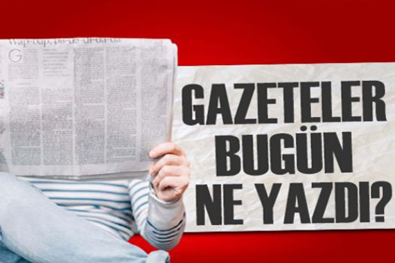 Gazeteler bugün ne yazdı? (9 Şubat)