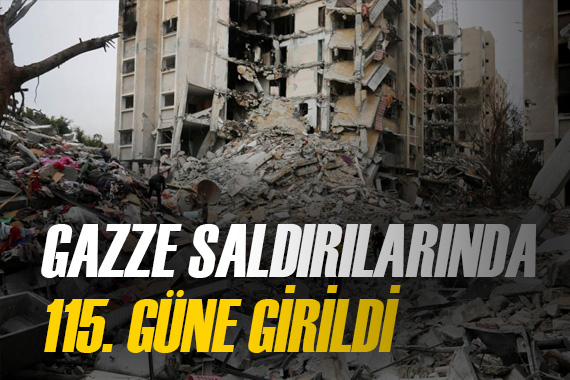 Gazze Şeridi ne saldırıların 115. gününde de onlarca kişi öldü ve yaralandı...