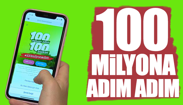 100 milyona adım adım