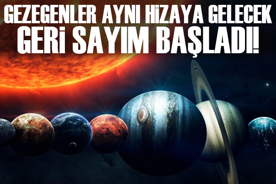 Gezegenler yan yana diziliyor: Türkiye den izlenebilecek!