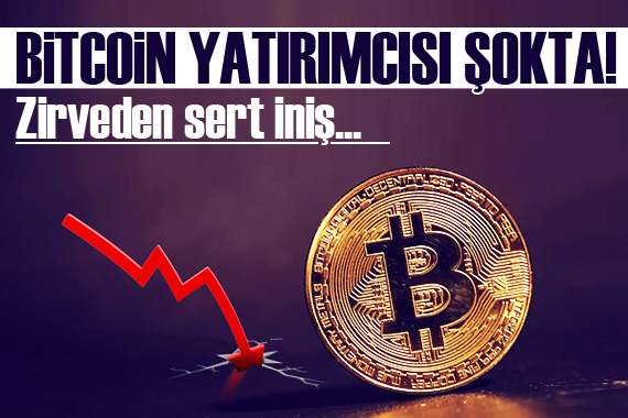 Bitcoin yatırımcısı şokta! Zirveden sert iniş