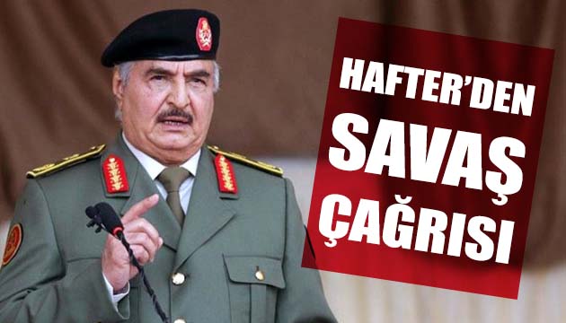 Hafter den savaş çağrısı