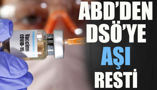 ABD den DSÖ ye aşı resti