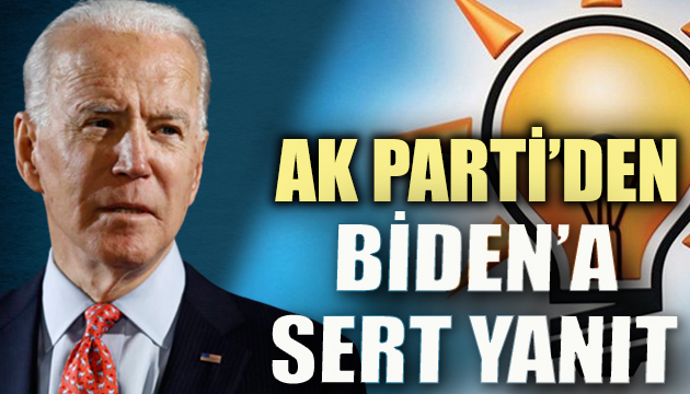 AK Parti den Joe Biden a sert tepki