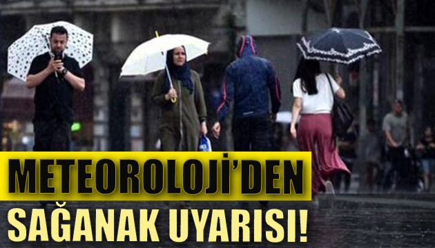 Meteoroloji den sağanak uyarısı