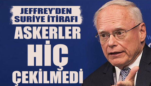 Jeffrey den itiraf: Askerler hiç çekilmedi