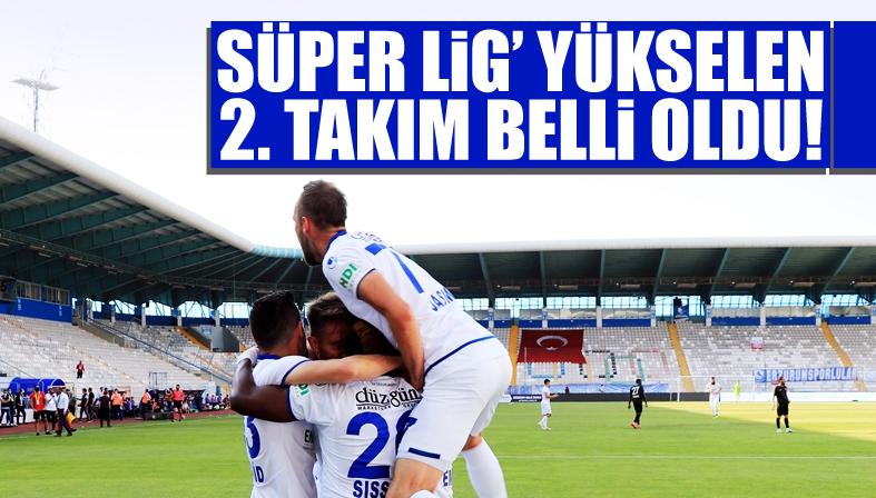 Süper Lig e yükselen 2. takım belli oldu!