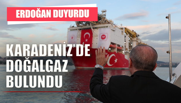 Erdoğan: Karadeniz de doğal gaz keşfettik