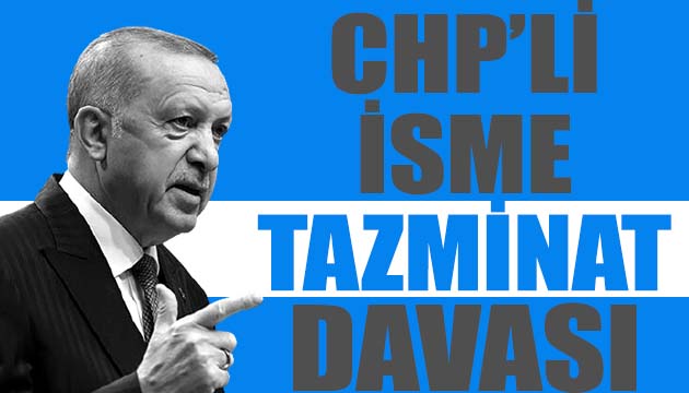 Erdoğan dan CHP li isme dava