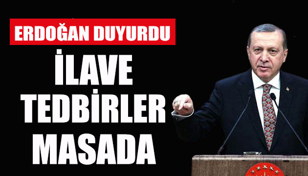 İlave tedbirler masada