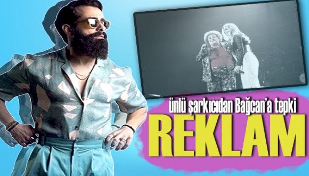 Ünlü şarkıcıdan Bağcan'a tepki: Reklam!