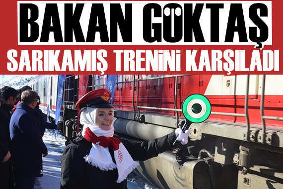 Bakan Göktaş Sarıkamış Eskpresi ni karşıladı