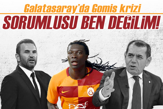 Galatasaray da Gomis krizi: Sorumlusu ben değilim!