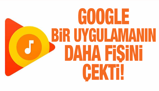 Google bir uygulamanın daha fişini çekti!