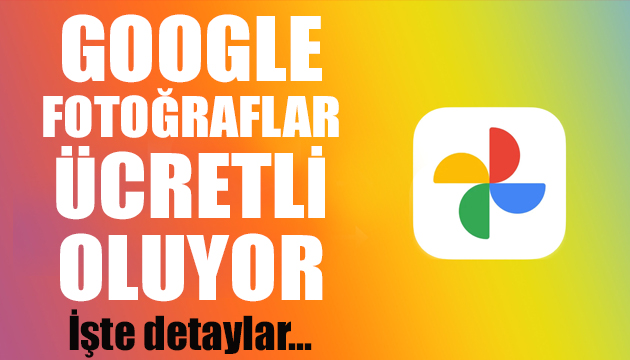 Google Fotoğraflar ücretli oluyor