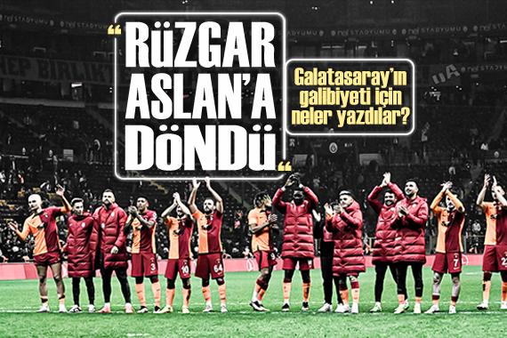 Galatasaray ın 2-1 lik İstanbulspor galibiyeti için neler yazdılar?