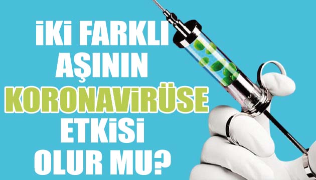 2 farklı korona aşısının faydası olur mu?