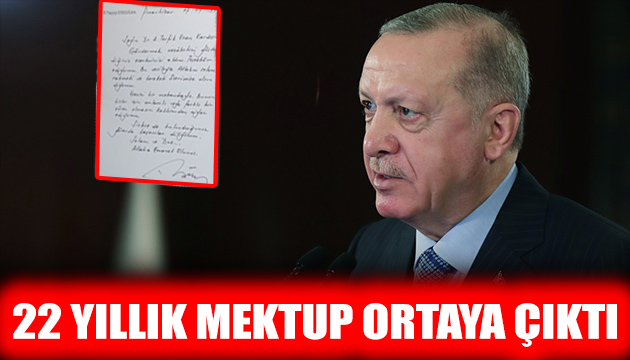 Erdoğan ın 22 yıllık mektubu ortaya çıktı