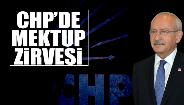 CHP de mektup zirvesi