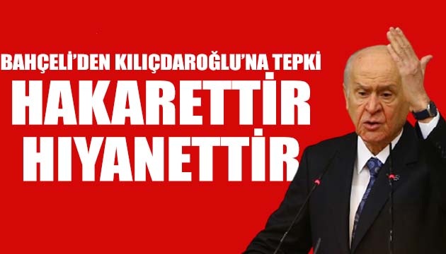 Bahçeli den hıyanettir tepkisi