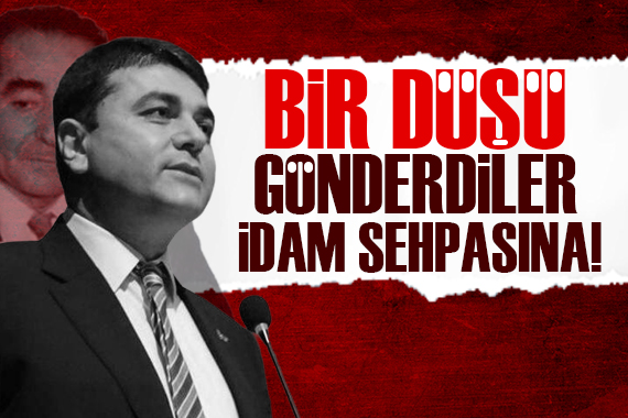 Gültekin Uysal: Bir düşü gönderdiler idam sehpasına!