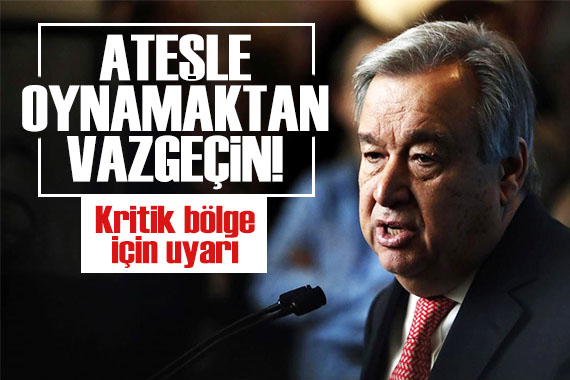 BM Genel Sekreteri Guterres ten Kızıldeniz uyarısı: Ateşle oynamaktan vazgeçin!