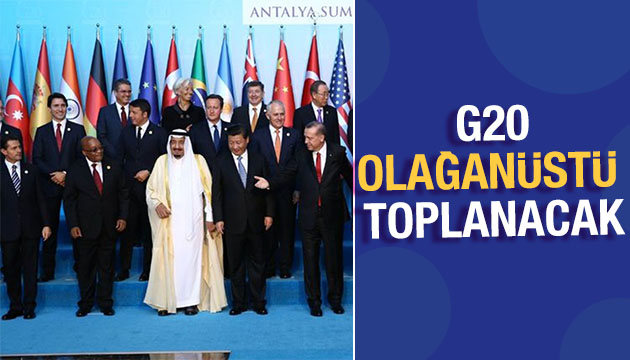 G20 den olağanüstü toplantı kararı