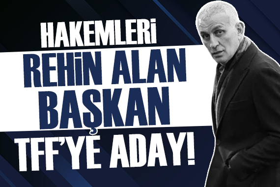 2015 te hakemleri rehin tutan İbrahim Hacıosmanoğlu TFF Başkanlığı na adaylığını açıkladı