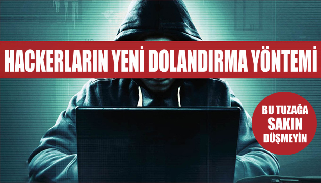 Hackerların yeni dolandırma yöntemi