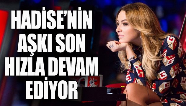 Hadise ve Kaan Yıldırım ilişkisi devam ediyor