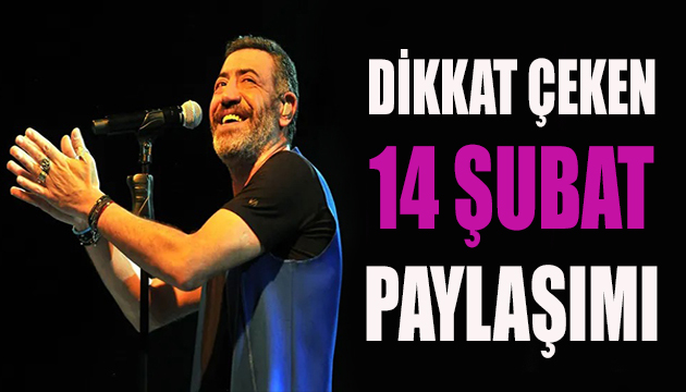 Hakan Altun’dan 14 Şubat paylaşımı