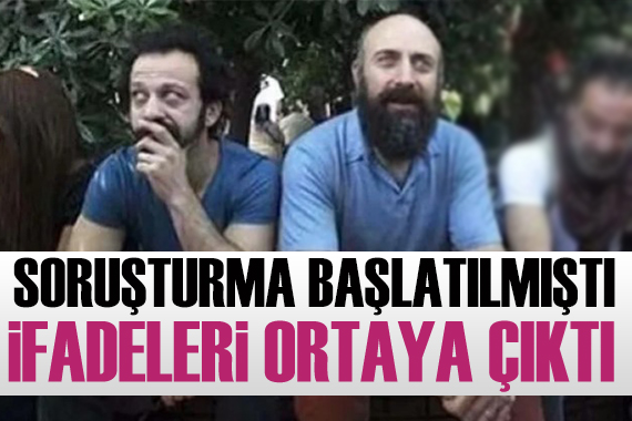 Halit Ergenç ve Rıza Kocaoğlu nun ifadeleri ortaya çıktı
